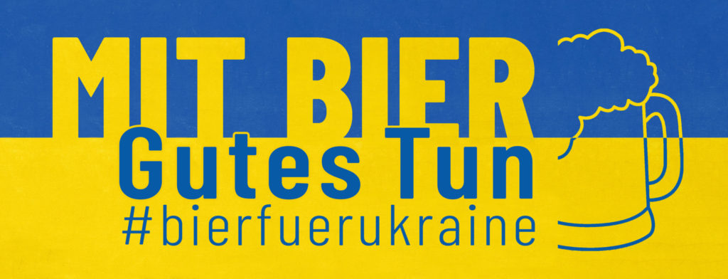 Mit Bier Gutes Tun #bierfuerukraine